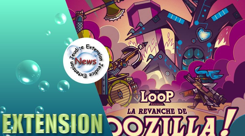 Jeudice - Catch Up Games - The Loop - Extension La Revanche de Foozilla