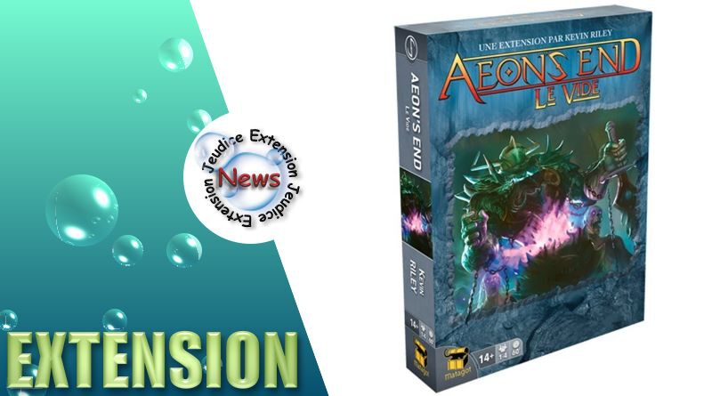 Jeudice - Matagot - Extension - Aeon's End - Le Vide