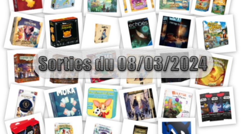 Les Sorties des Jeux de Société du 08 Mars 2024