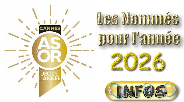 (Infos) – As d’Or 2026 – Les Nommés

C'est le moment très attendu chaque année : les nommés pour l’As d’Or 2026. Ils viennent d’être dévoilés dans les différentes catégories : jeu de l'année, jeu enfant, jeu initié et enfin jeu expert....

https://www.jeudice.fr/infos-as-dor-2026-les-nommes/