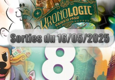 Les Sorties des Jeux de Société du 16 Mai 2025