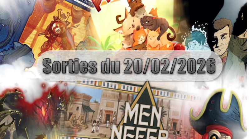 Les Sorties des Jeux de Société du 20 Février 2026
